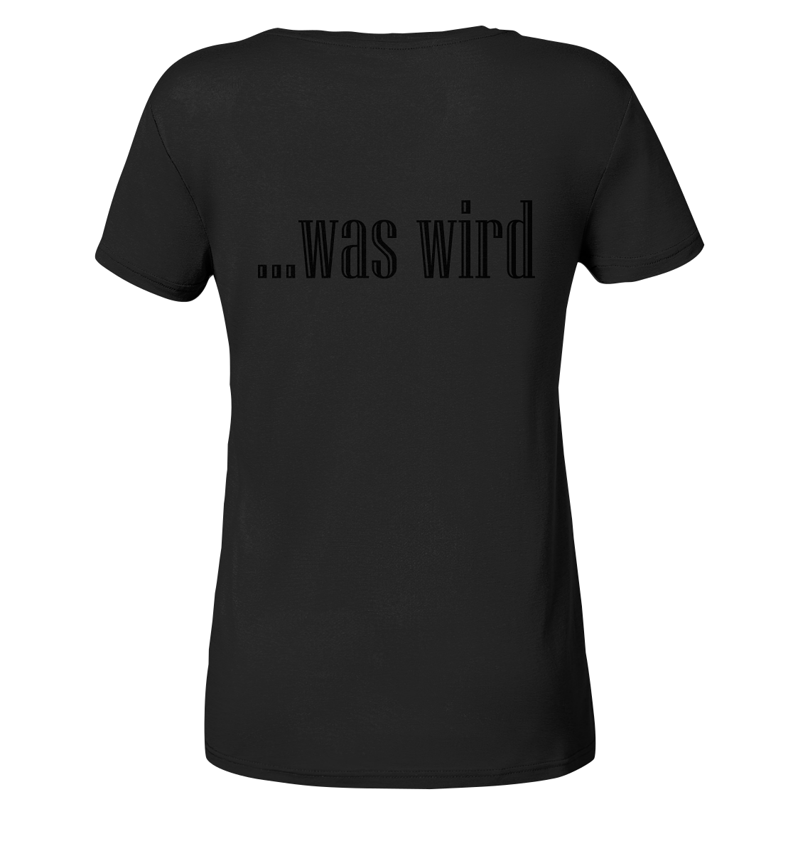 Schauen wir mal was wird - Ladies Organic Basic Shirt