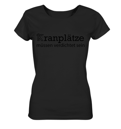 Kranplätze müssen verdichtet sein - Ladies Organic Basic Shirt