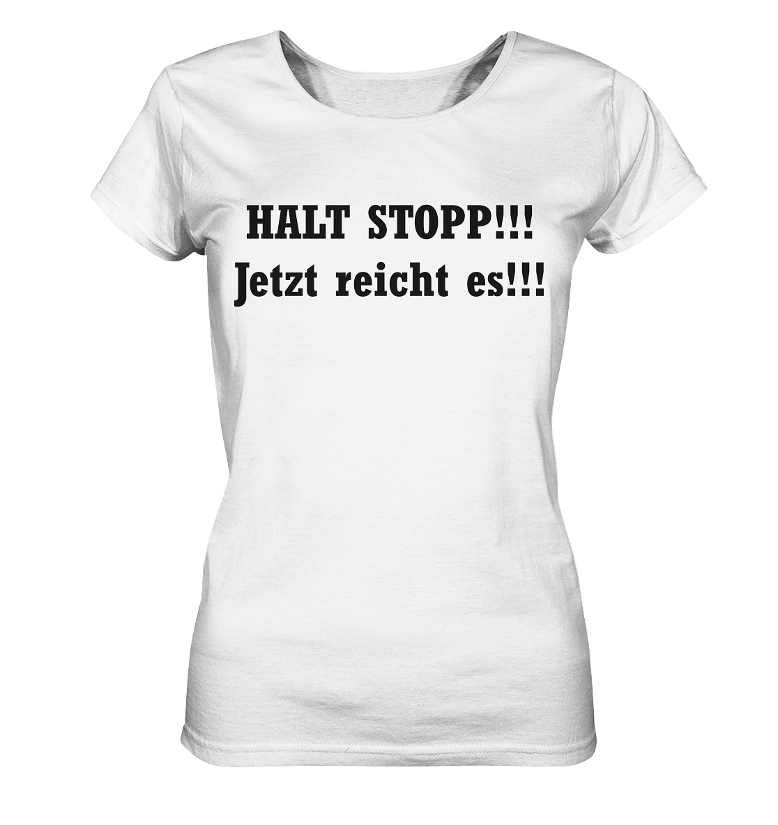 HALT STOPP!!! - Ladies Organic Basic Shirt